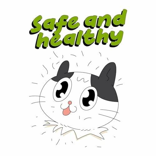 Cartoon cat with text 'Safe and healthy'